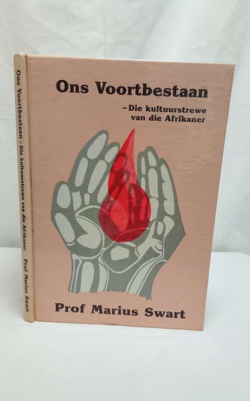 Ons voortbestaan, die kultuurstrewe van die Afrikaner - Swart, Marius Prof. 1987