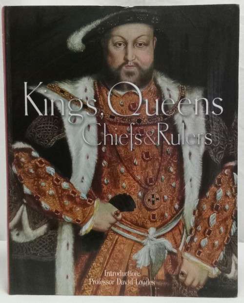 Kings, Queens, Chiefs and Rulers  - David Loades