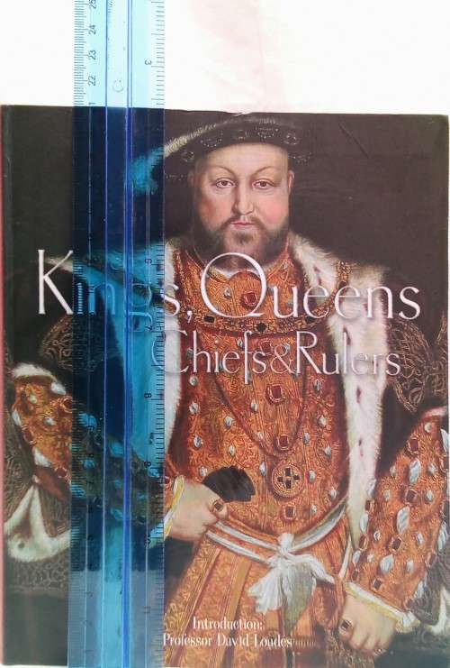 Kings, Queens, Chiefs and Rulers  - David Loades