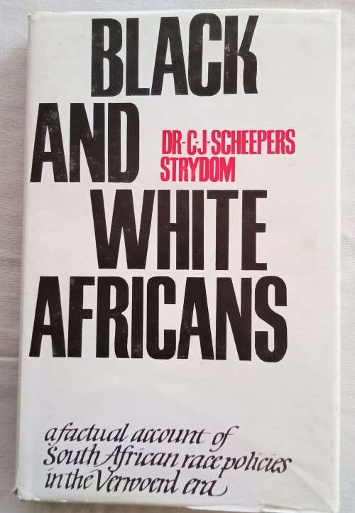 Black and White Africans/Dr CJ Scheepers Strydom