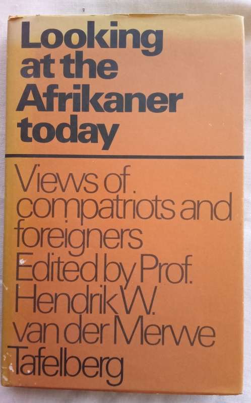 Looking at the Afrikaner today/Prof HW Van Der Merwe