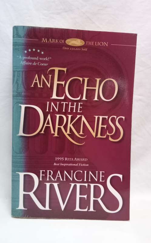 An Echo in the darkness - by Francine Rivers