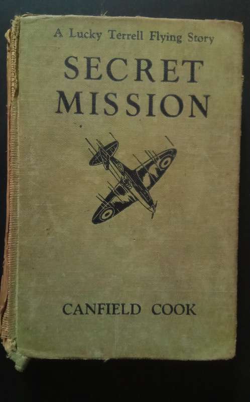 SECRET MISSION: A Lucky Terrell Flying Story, by Cook, Canfield (1943)