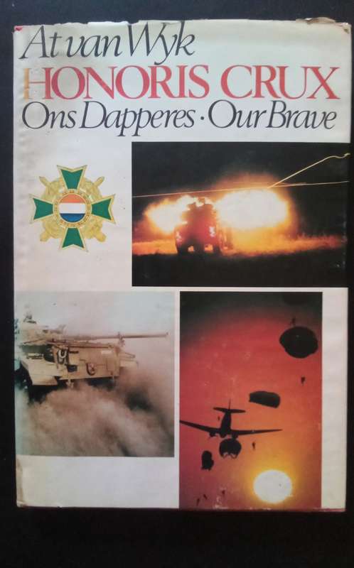Honoris Crux - Ons Dapperes * Our Brave - At van Wyk (1983)