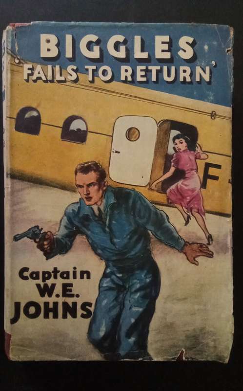 Biggles Fails to Return - JOHNS, W.E.  (1950)
