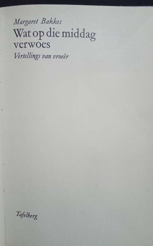 Wat op die Middag Verwoes - Margaret Bakkes (1977)