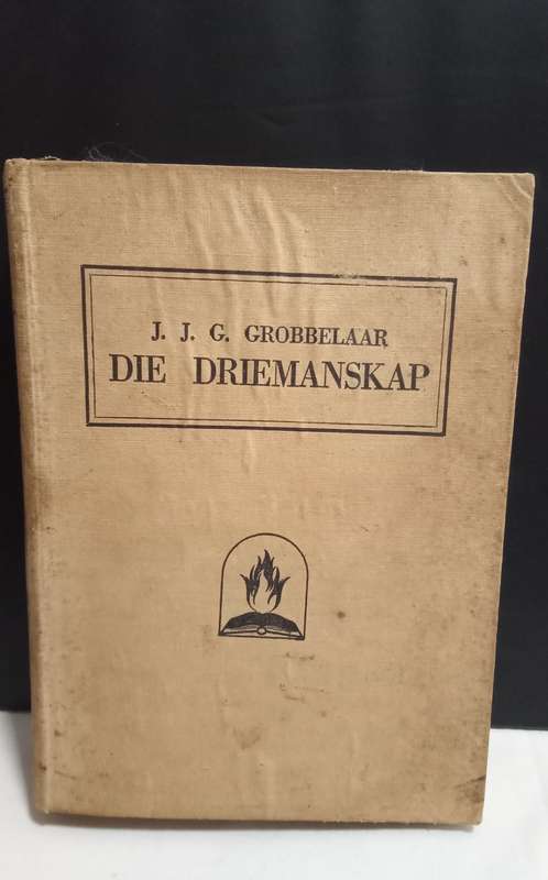 DIE DRIEMANSKAP - J. J. G. Grobbelaar (1947)