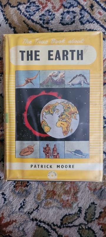 The earth - a true book - Patrick Moore - 1956