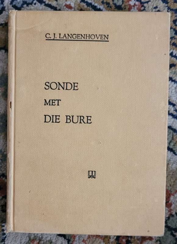 Sonde Met Die Bure: N Verhaaltjie Uit Ons Weelde-Dae - C.J. Langenhoven