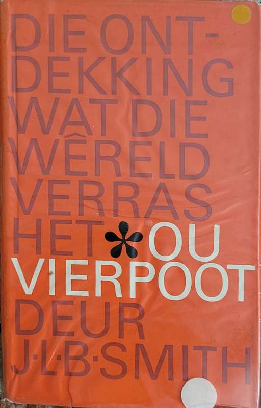 Ou Vierpoot, Die Ontdekking wat die Wereld Verras het - J.L.B. Smith
