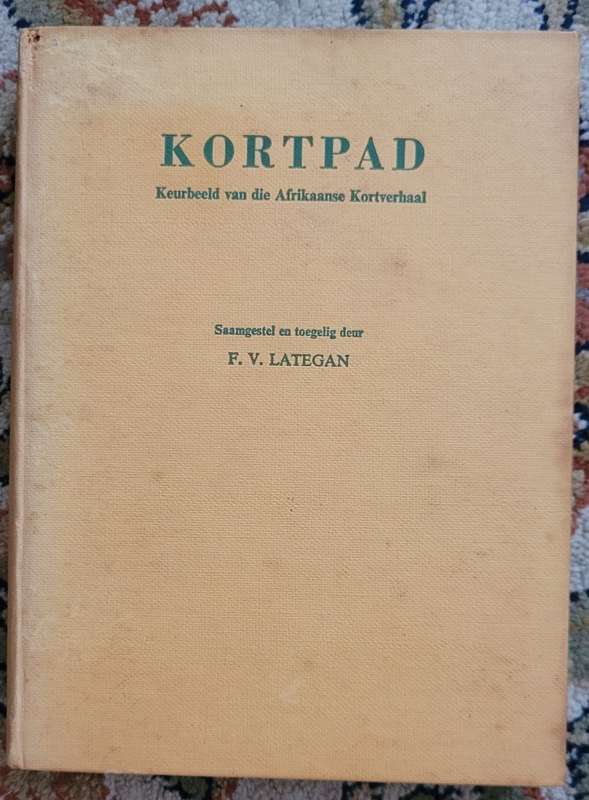 Kortpad: Keurbeeld van die Afrikaanse Kortverhaal - Lategan, F.V. 1957