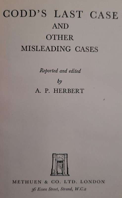 CODD`S LAST CASE and Other Misleading Cases Herbert, A. P.  - 1952