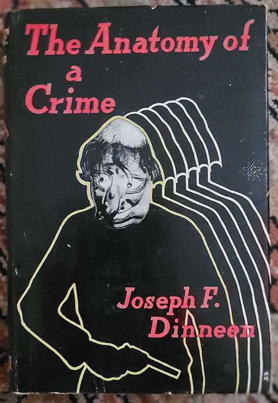 The Anatomy of a Crime - Joseph F. Dinneen 1955
