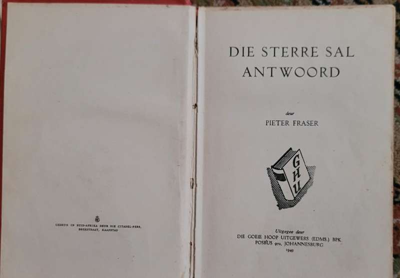 DIE STERRE SAL ANTWOORD  deur PIETER FRASER 1949
