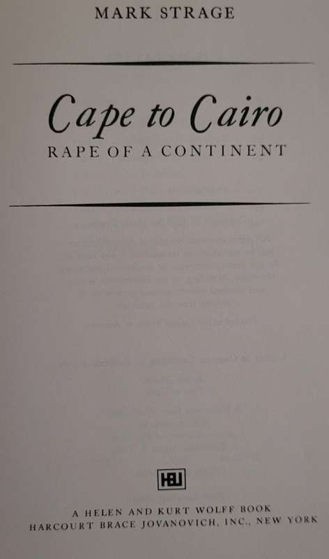 Cape to Cairo Rape of a Continent - Mark Strage 1973