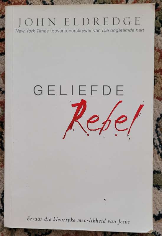 GELIEFDE  Rebel - JOHN ELDREDGE 2011