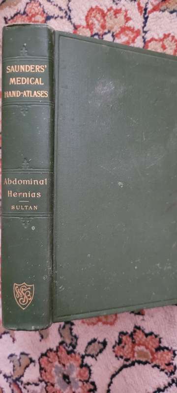 SAUNDERS` MEDICAL HAND-ATLAS - Abdominal Hernias  Dr G SULTAN 1902