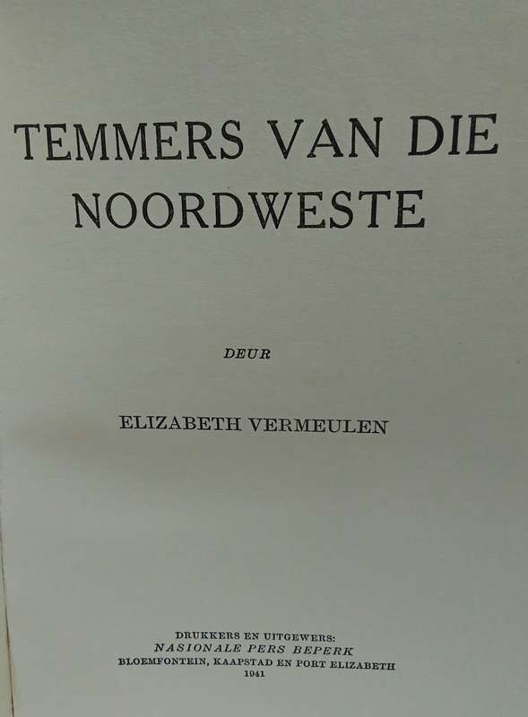 Temmers van die Noordweste Elizabeth Vermeulen - eerste uitgawe