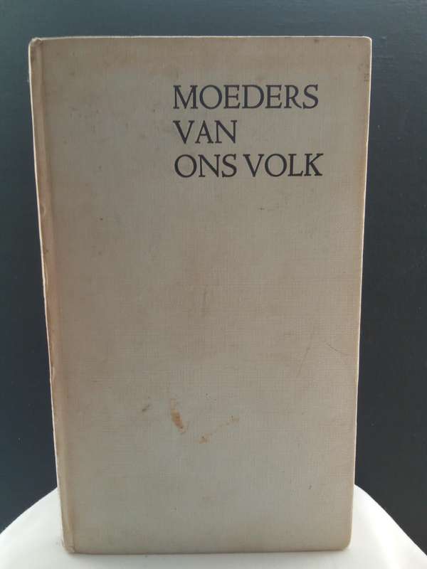 Moeders Van Ons Volk - van Rensburg, A. P.  Eerste uitgawe , 1966