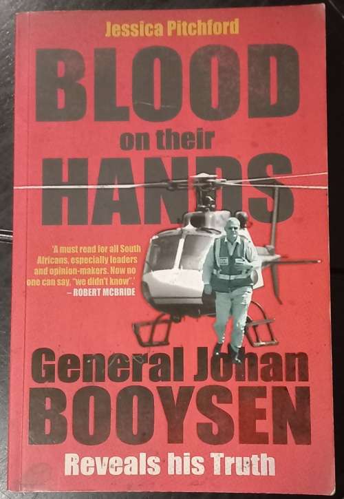 Blood on their Hands General Johan Boosen Reveals his Truth - Jessica Pitchford