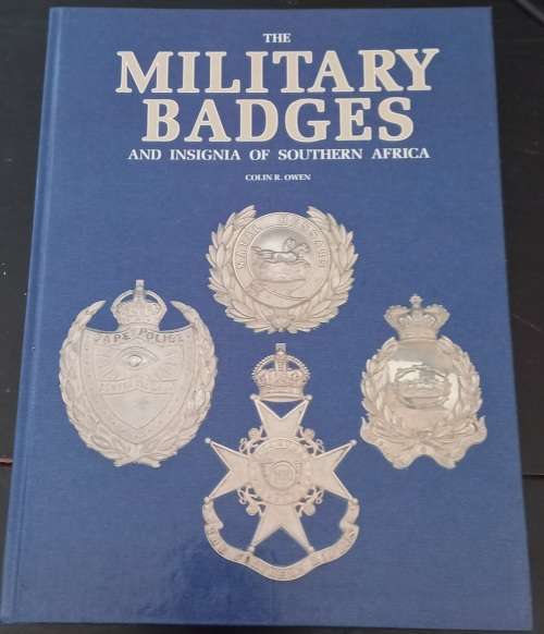 The Military Badges And Insignia Of Southern Africa - Colin R. Owen