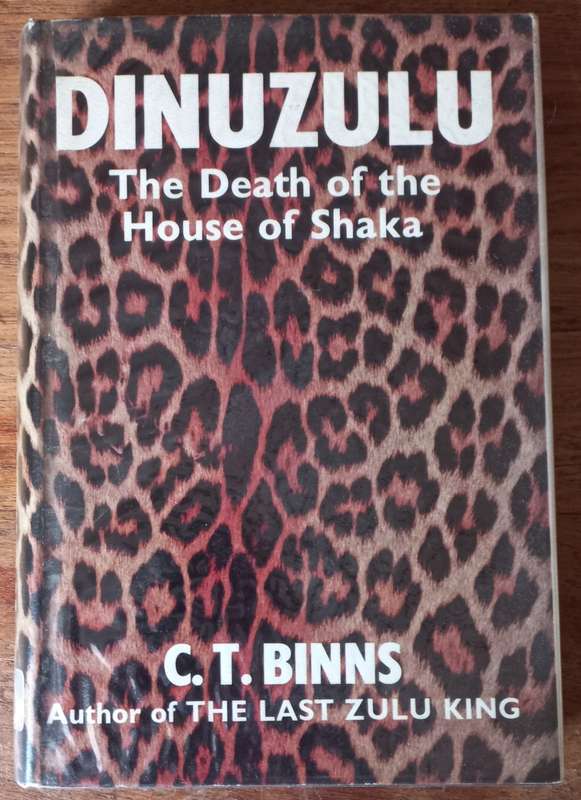 Dinuzulu. The Death of the House of Shaka  Binns