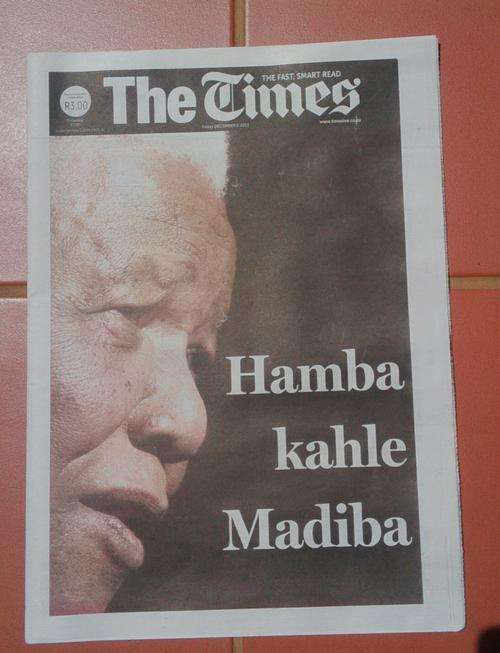 The Times, 6 December 2013. Hamba Kahle Madiba!