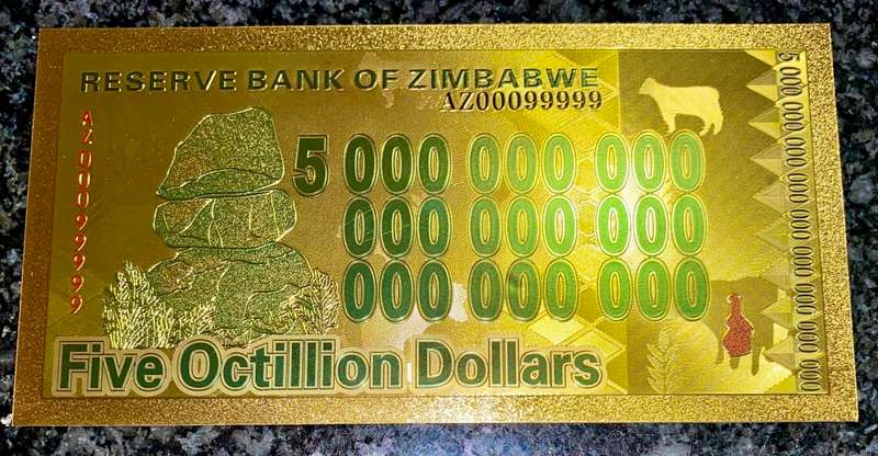 ZIMBABWE - FIVE OCTILLION DOLLAR`S (5 WITH 27 ZEROS) - COLORIZED GOLD FOIL999 CARD - AMAZING ART -