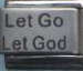 Italian Charms 9mm - Fits Nomination - Laser - LET GO LET GOD