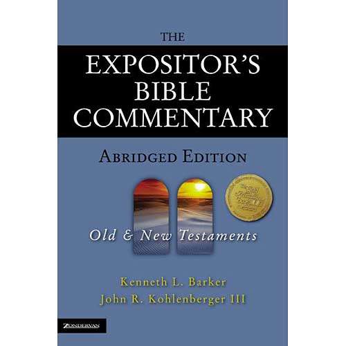 THE EXPOSITORS BIBLE COMMENTARY - OLD & NEW TESTAMENT - ABRIDGED EDITION - AS NEW