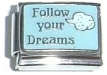 Italian Charms 9mm - Fits Nomination - Enamel - FOLLOW YOUR DREAMS
