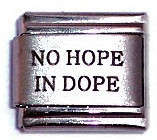Italian Charms - Fits Nomination - Laser - NO HOPE IN DOPE