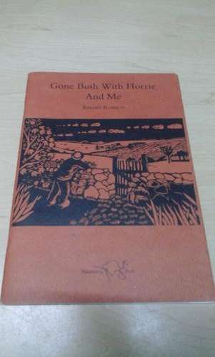 Gone Bush with Horrie and Me - Barney Roberts (Author Signed)