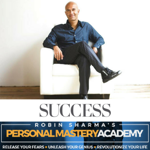 ROBIN SHARMA - Personal Mastery Academy [COMPLETE VIDEO COURSE + BONUS | 3.8GB] [ON DEMAND ACCESS]