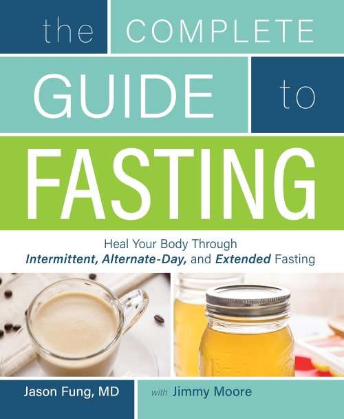 Dr Jason Fung & Jimmy Moore: The Complete Guide to Fasting - Heal Your Body... [PDF/EPUB] [FREE DEL]