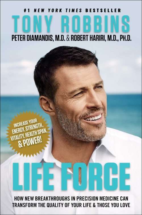 Tony Robbins - Life Force: How New Breakthroughs in Precision Medicine Can Transform... [eBook PDF]
