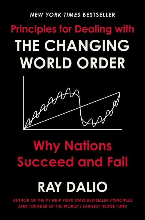 Ray Dalio - Principles for Dealing with the Changing World Order: Why Nations Succeed and Fail [PDF]