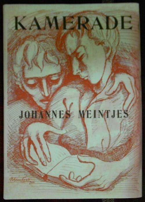 Kamerade  -  Johannes Meintjes - geteken deur Ronell Meintjes