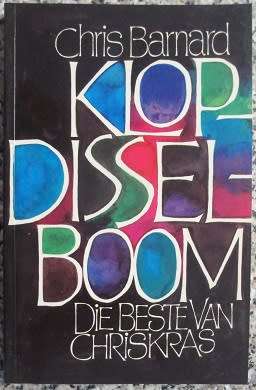 Chris Barnard:  Klop-Dissel-Boom - Die Beste van Chriskras
