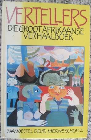 Vertellers:  Die Groot Afrikaanse Verhaalboek - Merwe Scholtz
