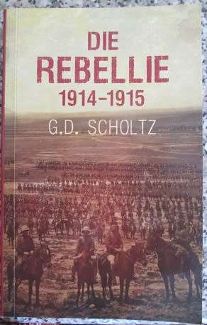 Die Rebellie 1914-1915  -  G D Scholtz