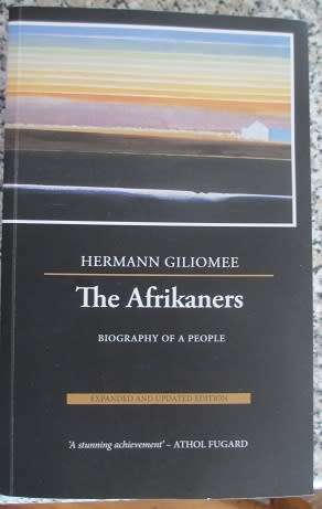 The Afrikaners - Biography of a people - Hermann Giliomee