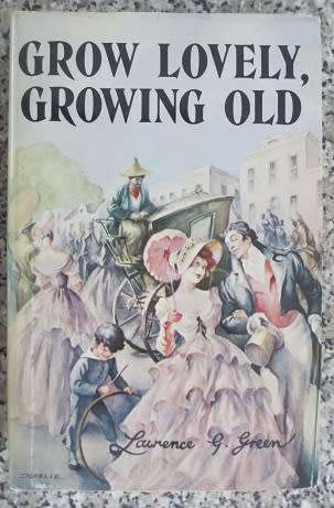 Lawrence G Green  -  Grow Lovely, Growing Old