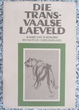 Chris Barnard - Die Transvaalse Laeveld- Kamee van n kontrei