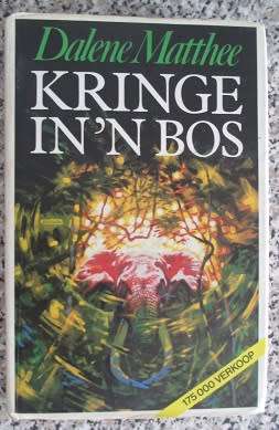 Dalene Matthee ; Kringe in n Bos