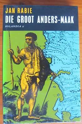 Die Groot Anders-Maak  -  Jan Rabie   Bolandia 2