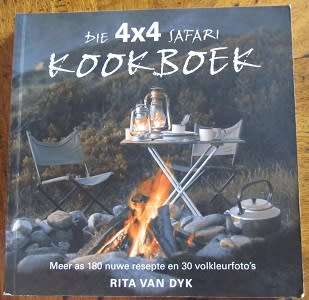 Die 4x4 safari kookboek -  Rita van Dyk
