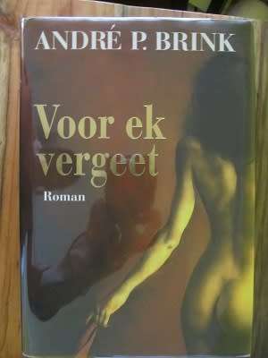 Andre P Brink -  Voor ek vergeet  -  geteken deur Brink