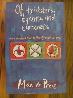 Max du Preez - Of tricksters,tyrants and turncoats