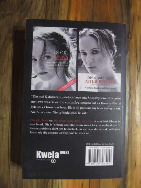Anchien Troskie/Elbie Lotter -  Die volle verhaal  Dis ek Anna  -  Geteken deur skrywer